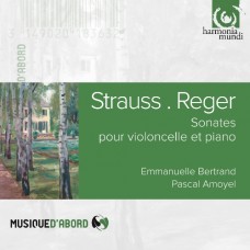 貝赫彤 / 史特勞斯＆雷格：大提琴與鋼琴奏鳴曲  Emmanuelle Bertrand / Strauss & Reger: Cello Sonatas for cello and piano